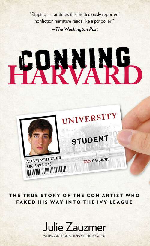 Book cover of Conning Harvard: The True Story of the Con Artist Who Faked His Way into the Ivy League