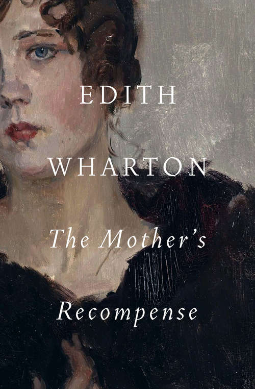 Book cover of The Mother's Recompense: Large Print (The\collected Works Of Edith Wharton)