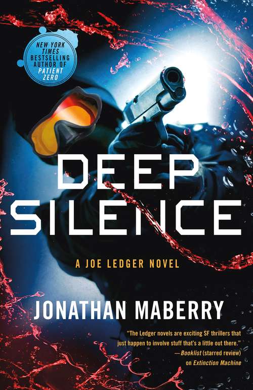 Deep Silence: A Joe Ledger Novel (Joe Ledger #12)