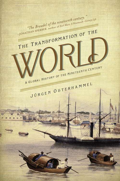 Book cover of The Transformation of the World: A Global History of the Nineteenth Century (America in the World #20)