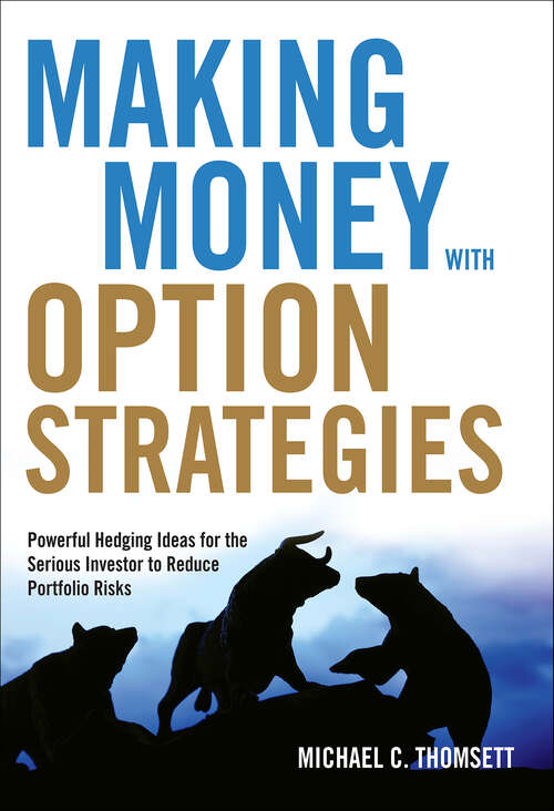 Book cover of Making Money with Option Strategies: Powerful Hedging Ideas for the Serious Investor to Reduce Portfolio Risks