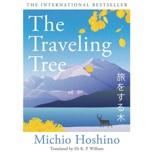 Book cover of The Traveling Tree: The international bestseller from Japan