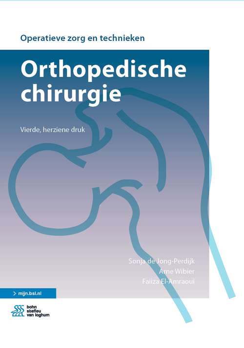 Book cover of Orthopedische chirurgie (4th ed. 2021) (Operatieve zorg en technieken)