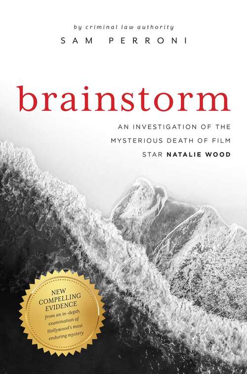Book cover of Brainstorm: An Investigation of the Mysterious Death of Film Star Natalie Wood