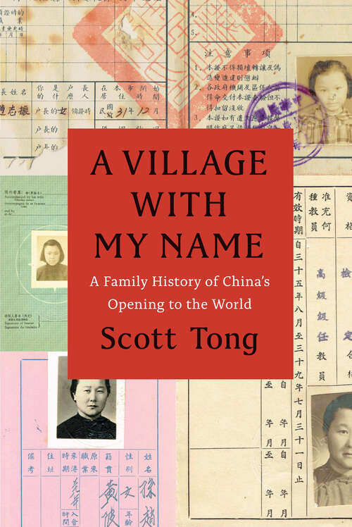 Book cover of A Village with My Name: A Family History of China's Opening to the World