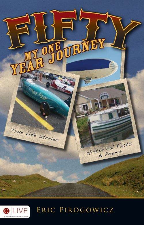 Book cover of Fifty ... My One Year Journey: True Life Stories, Historical Facts, and Poems