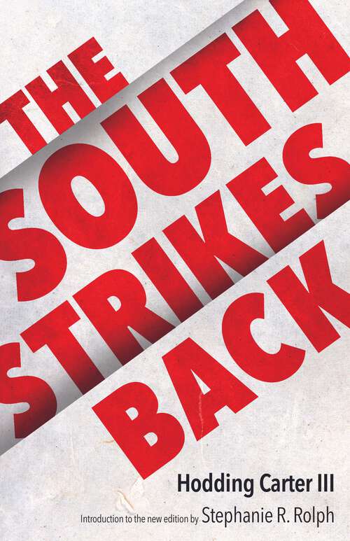 Book cover of The South Strikes Back (EPUB SINGLE) (Civil Rights in Mississippi Series)