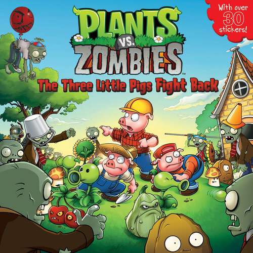 Book cover of Plants vs. Zombies: The Three Little Pigs Fight Back (Plants vs. Zombies)
