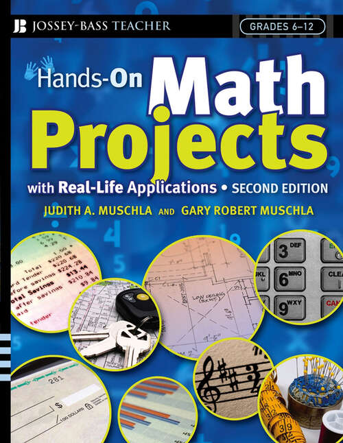 Hands-On Math Projects With Real-Life Applications: Grades 6-12 (J-B Ed: Hands On #27)