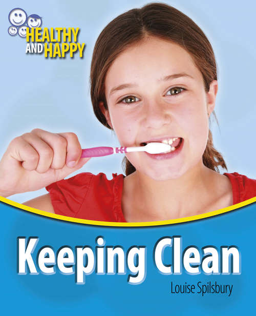 Book cover of Keeping Clean: Keeping Clean (Healthy and Happy #6)