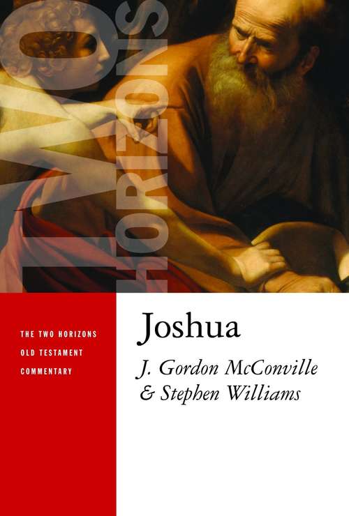 Joshua: Crossing Divides (The Two Horizons New Testament Commentary)