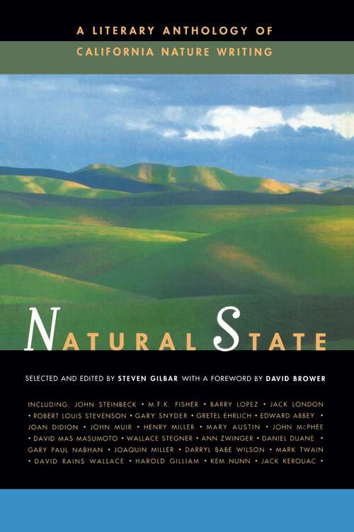 Book cover of Natural State: A Literary Anthology of California Nature Writing