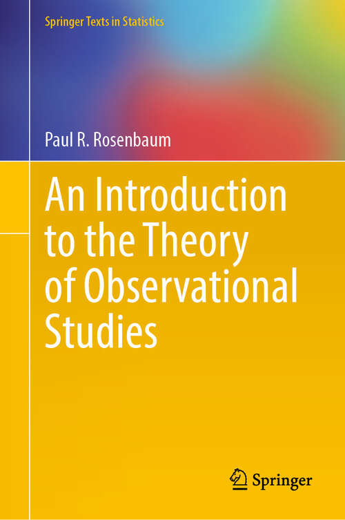 Book cover of An Introduction to the Theory of Observational  Studies (Springer Texts in Statistics)