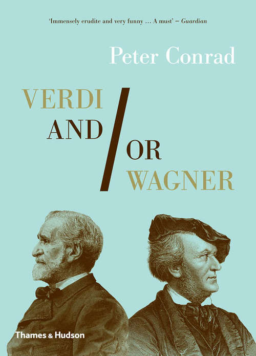 Book cover of Verdi and/or Wagner: Two Men, Two Worlds, Two Centuries