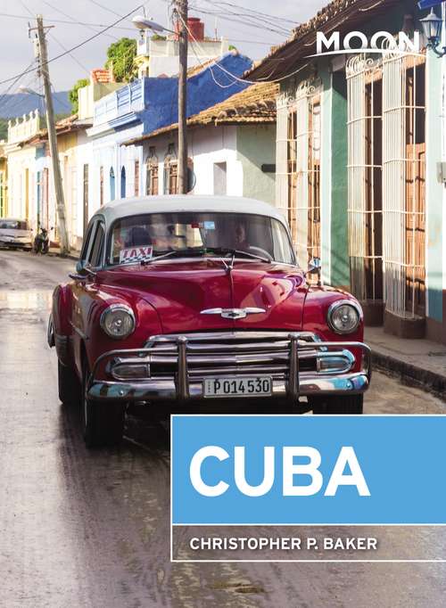 Book cover of Moon Cuba (7) (Travel Guide)