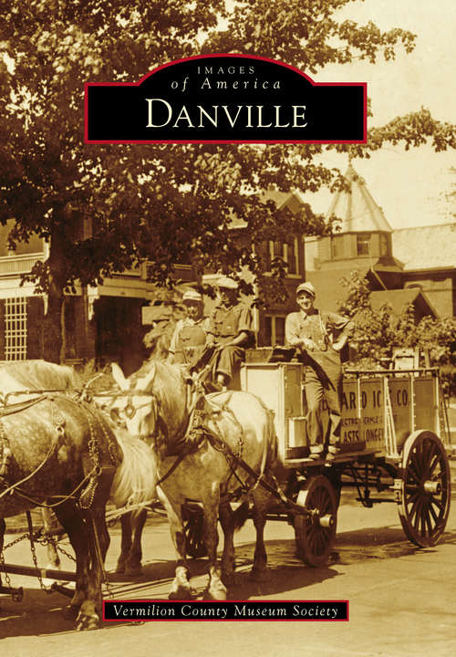 Book cover of Danville (Images of America)