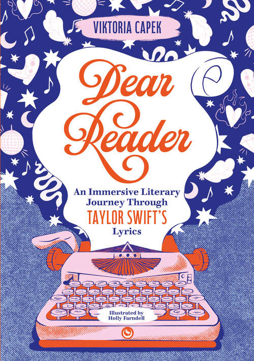 Book cover of Dear Reader: An Immersive Literary Journey Through Taylor Swift’s Lyrics