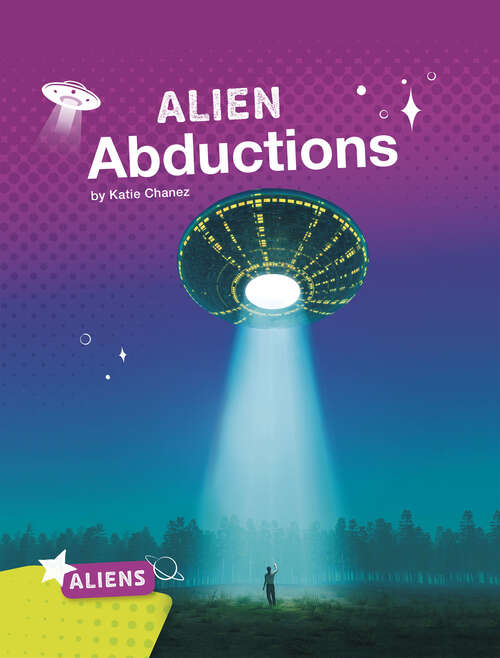 Book cover of Alien Abductions (Aliens Ser.)