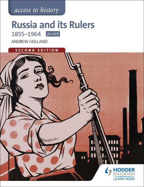 Book cover of Access to History: Russia and its Rulers 1855-1964 for OCR Second Edition