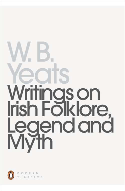 Book cover of Writings on Irish Folklore, Legend and Myth (Penguin Modern Classics)