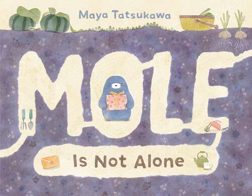 Book cover of Mole Is Not Alone
