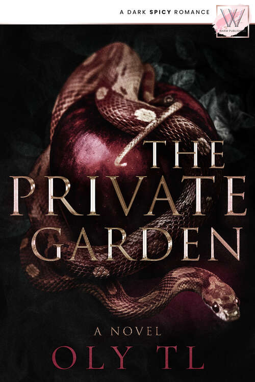 Book cover of The Private Garden: A dark spicy romance