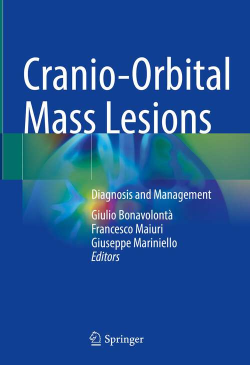Book cover of Cranio-Orbital Mass Lesions: Diagnosis and Management (1st ed. 2023)