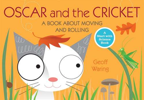 Book cover of Oscar And The Cricket: A Book About Moving And Rolling