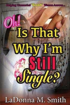 Book cover of Oh! Is That Why I'm Still Single
