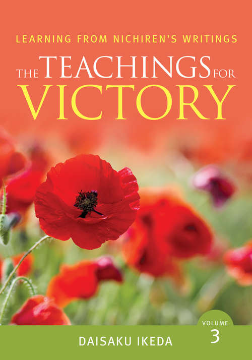 Book cover of The Teachings for Victory, Volume 3 (Learning from Nichiren's Writings)