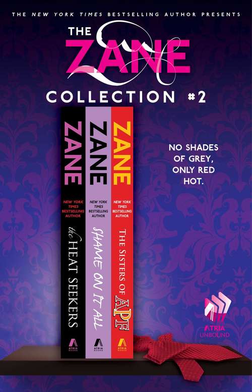 The Zane Collection #2: The Heat Seekers, Shame on It All, and The Sisters of APF