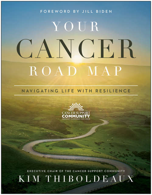 Book cover of Your Cancer Road Map: Navigating Life With Resilience