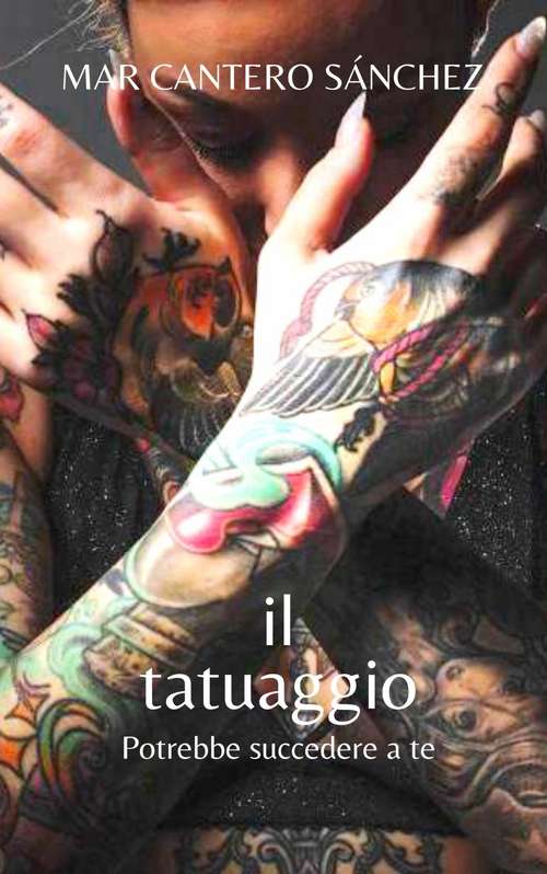 Book cover of Il tatuaggio: Potrebbe succedere a te