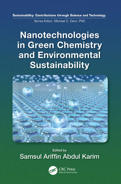 Book cover of Nanotechnologies in Green Chemistry and Environmental Sustainability (Sustainability: Contributions through Science and Technology)