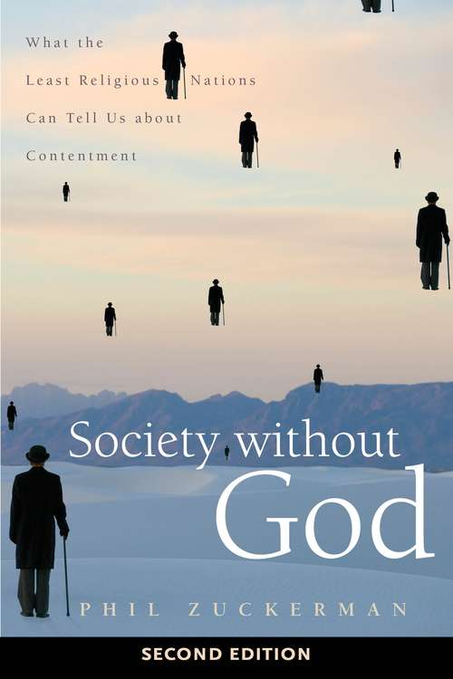 Book cover of Society without God, Second Edition: What the Least Religious Nations Can Tell Us about Contentment