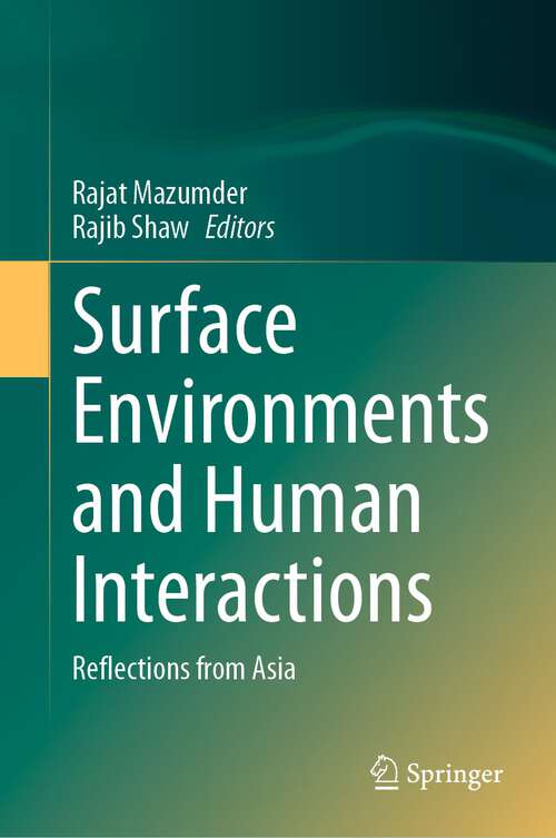 Book cover of Surface Environments and Human Interactions: Reflections from Asia (2024)