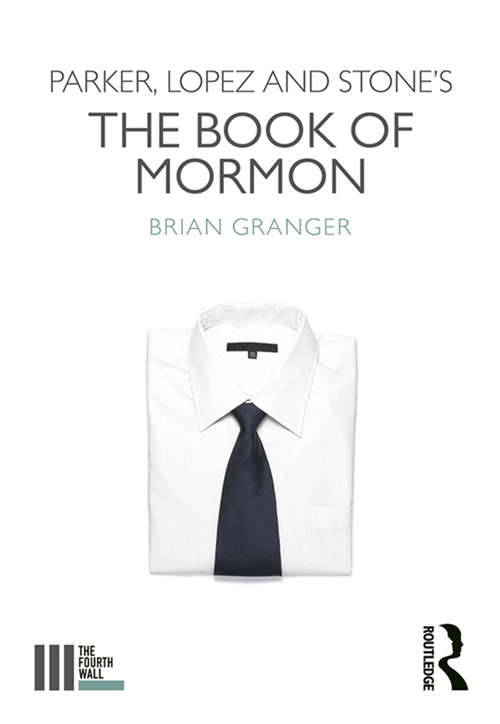Book cover of Parker, Lopez and Stone's The Book of Mormon (The Fourth Wall)