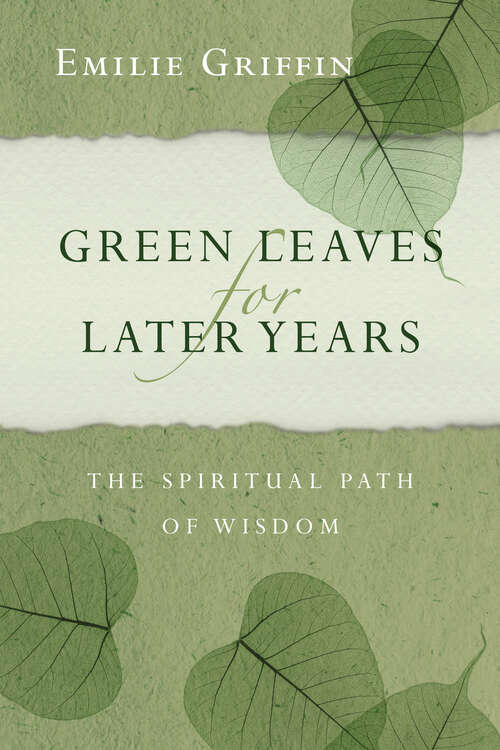 Book cover of Green Leaves for Later Years: The Spiritual Path of Wisdom