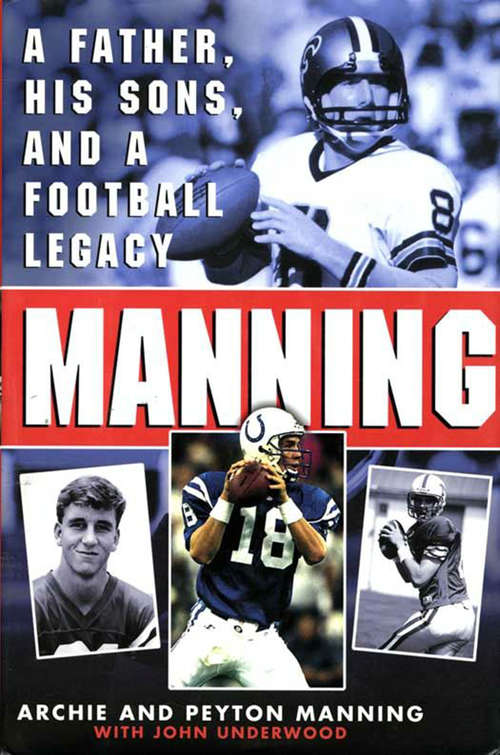 Manning: A Father, His Sons and a Football Legacy