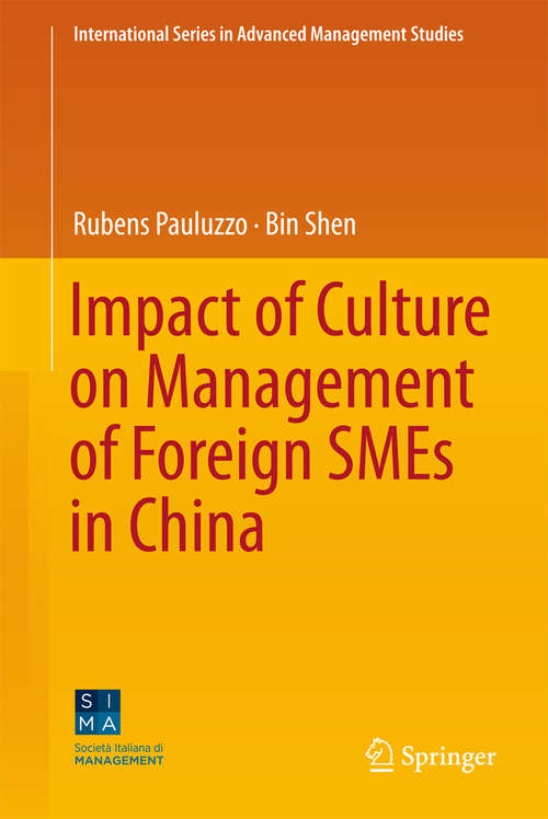 Impact of Culture on Management of Foreign SMEs in China (International Series in Advanced Management Studies)