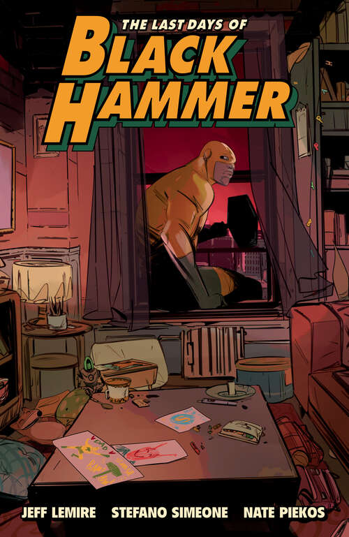 Book cover of The Last Days of Black Hammer: From the World of Black Hammer