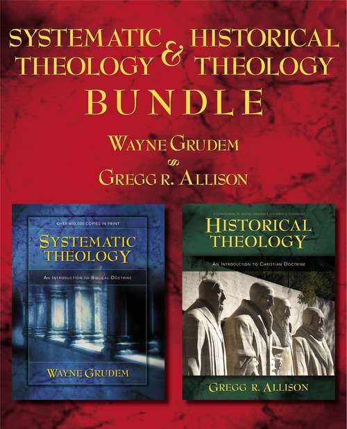 Systematic Theology/Historical Theology Bundle