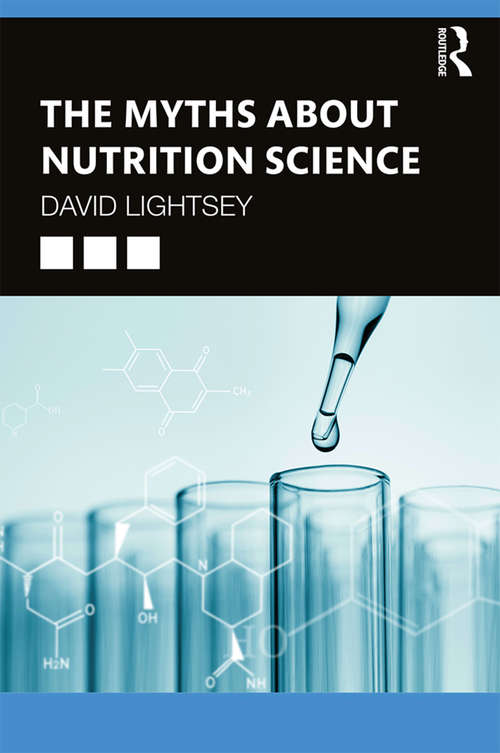 Book cover of The Myths About Nutrition Science