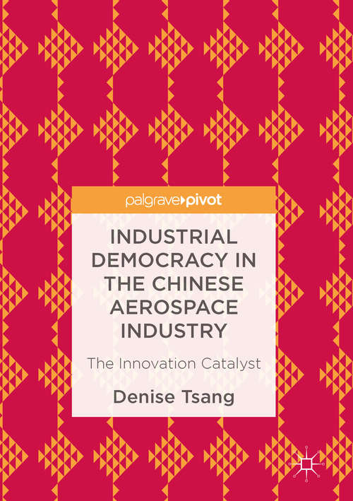 Book cover of Industrial Democracy in the Chinese Aerospace Industry