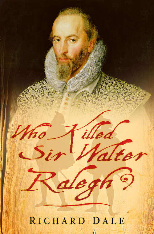 Book cover of Who Killed Sir Walter Ralegh?