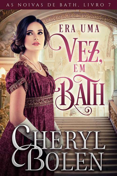 Book cover of Era Uma Vez, em Bath...: As Noivas de Bath, Livro 7