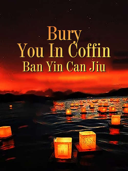Book cover of Bury You In Coffin: Volume 1 (Volume 1 #1)