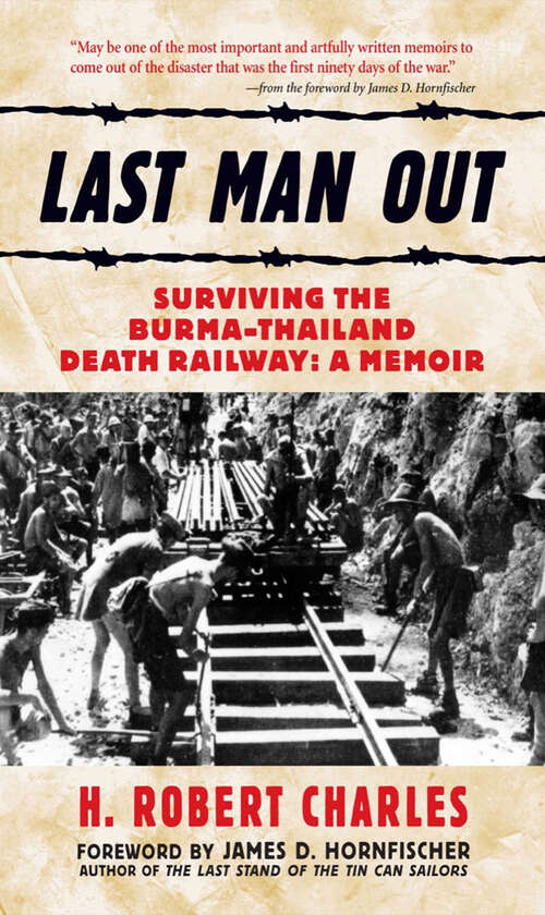 Book cover of Last Man Out: Surviving the Burma-Thailand Death Railway: A Memoir