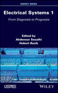 Electrical Systems 1: From Diagnosis to Prognosis