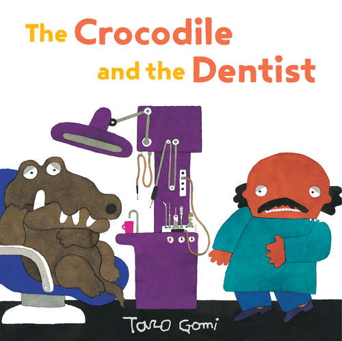 Book cover of The Crocodile and the Dentist
